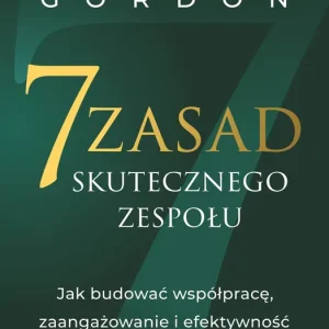7 zasad skutecznego zespołu