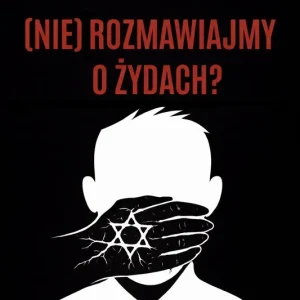 (nie) rozmawiajmy o żydach. Konfrontacja