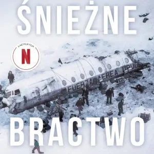 Śnieżne bractwo. Brutalne świadectwo przetrwania