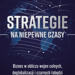 Strategie na niepewne czasy