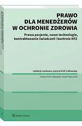 Praktyczne aspekty zarządzania podmiotami leczniczymi. Kompendium menadżera