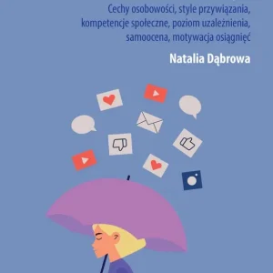 Psychologiczne paradygmaty korzystania z mediów społecznościowych