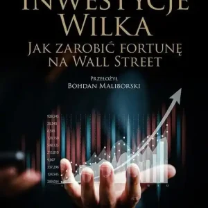 Inwestycje Wilka. Jak zarobić fortunę na Wall Street