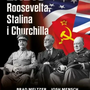 Zabić Roosevelta, Stalina i Churchilla. Jak naziści planowali zamach na Wielką Trójkę