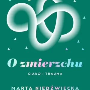 O zmierzchu Ciało i trauma