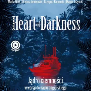 Heart of Darkness. Jądro ciemności w wersji do nauki angielskiego