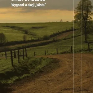 Syrop z piołunu. Wygnani w akcji "Wisła" wyd. 2022