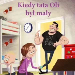 Kiedy tata Oli był mały