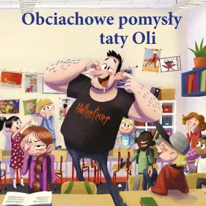 Obciachowe pomysły taty Oli.