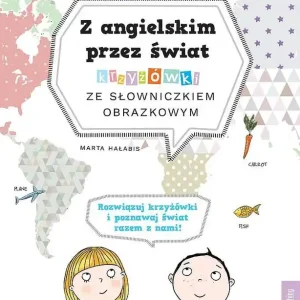 Z angielskim przez świat. Krzyżówki ze słowniczkiem obrazkowym wyd. 2