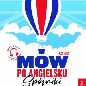 Mów po angielsku spójniki bez paniki
