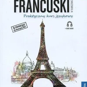 Francuski w tłumaczeniach. Gramatyka 1. Poziom A1 wyd. 2