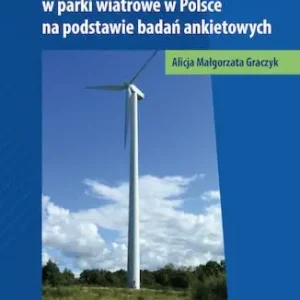 Społeczne aspekty inwestycji w parki wiatrowe w Polsce na podstawie badań ankietowych