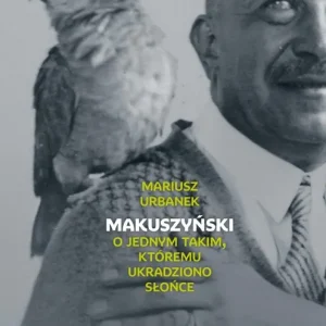 Makuszyński o jednym takim któremu ukradziono słońce