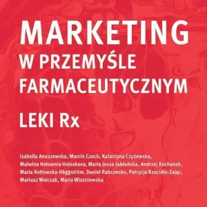 Marketing w przemyśle farmaceutycznym. Leki Rx