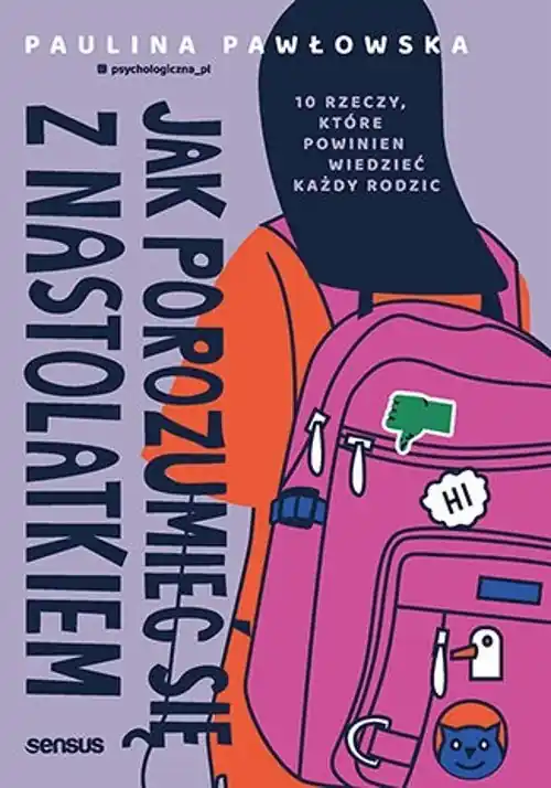 Jak porozumieć się z nastolatkiem.