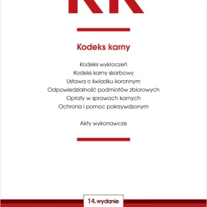KK. Kodeks karny oraz ustawy towarzyszące Wyd. 14/2024