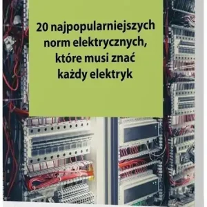 24 najpopularniejsze normy elektryczne, które...