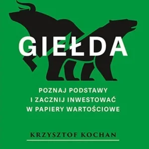 Giełda Poznaj podstawy i zacznij inwestować w papiery wartościowe