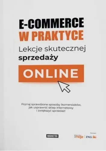 E-commerce w praktyce. Lekcje skutecznej sprzedaży online
