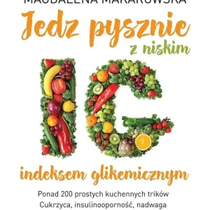Jedz pysznie z niskim indeksem glikemicznym