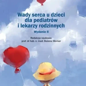Wady serca dla pediatrów i lekarzy rodzinnych
