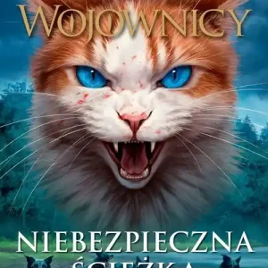Niebezpieczna ścieżka. Wojownicy. Tom 5