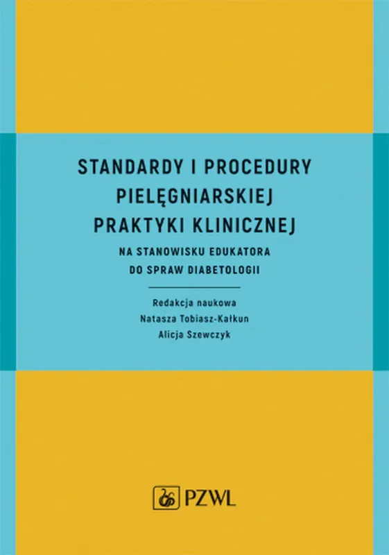Standardy i procedury praktyki klinicznej na stanowisku edukatora do spraw diabetologii