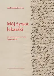 Mój żywot lekarski
