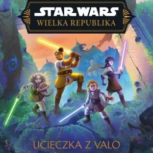 Star Wars Wielka Republika Ucieczka z Valo