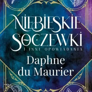 Niebieskie soczewki i inne opowiadania