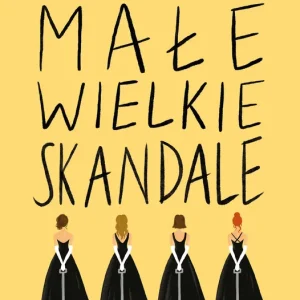 Małe wielkie skandale