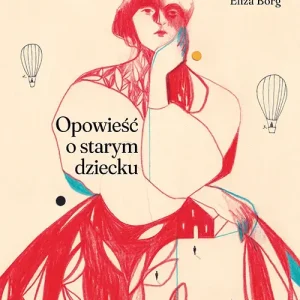 Opowieść o starym dziecku