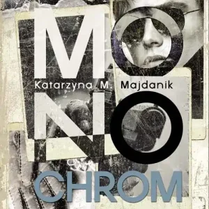 Monochrom. Tajemnice Wielopola