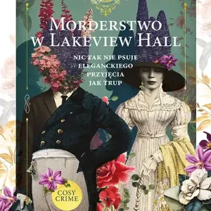 Morderstwo w Lakeview Hall. Kryminalne zagadki panny Beatrice
