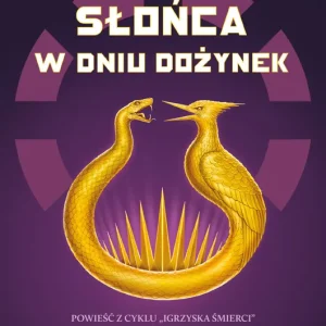 Wschód słońca w dniu dożynek. Igrzyska śmierci