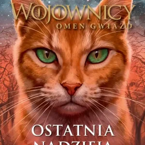 Wojownicy Omen gwiazd 6 Ostatnia nadzieja