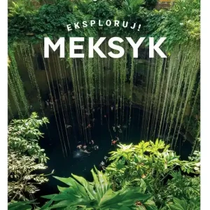 Meksyk. Eksploruj!