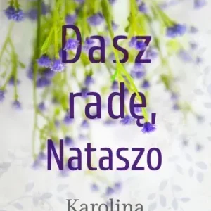 Dasz radę, Nataszo. Tom 2