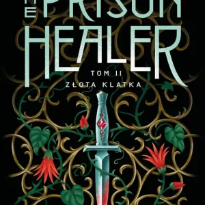Złota klatka. The Prison Healer. Tom 2