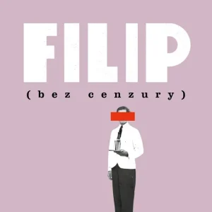 Filip bez cenzury
