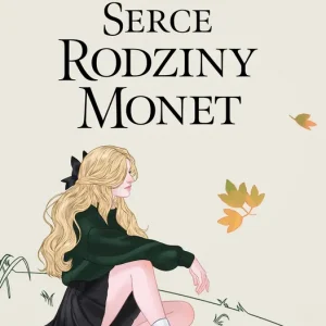 Serce rodziny Monet. Tom 1