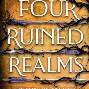 Cztery Stracone Królestwa. Four Ruined Realms. The Broken Blades. Tom 2