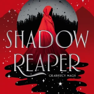 Shadow Reaper. Grabieżcy magii. Tom 1