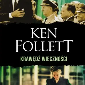Krawędź wieczności. Trylogia Stulecie. Tom 3