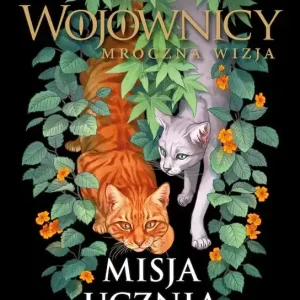 Misja Ucznia. Wojownicy. Mroczna wizja