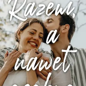 Razem, a nawet osobno