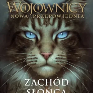 Wojownicy Nowa przepowiednia 6 Zachód słońca