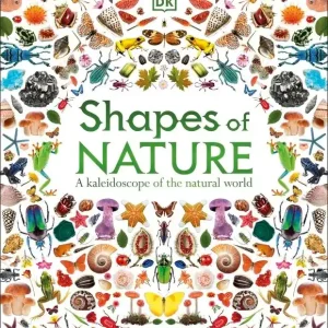 Shapes of Nature. A Kaleidoscope of the Natural World