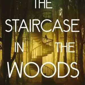 The Staircase in the Woods
